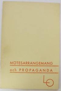 Mötesarrangemang och propaganda.