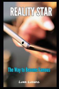 REALITY STAR: The Way to Become Famous