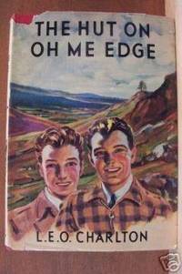 THE HUT ON OH ME EDGE by L. E. O Charlton - First Edition - 1949 - from Riverwood's Books (SKU: 9144)