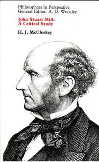 John Stuart Mill: A Critical Study.