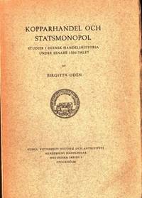 Kopparhandel och statsmonopol. Studier i svensk…