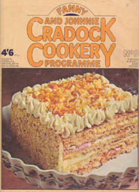 Fanny and Johnnie Cradock Cookery Programme No 9: Cakes: The Key to Perfect Sponges Every Time by Fanny Cradock; Johnnie Cradock - Paperback - First Edition - 1970 - from Books of the World (SKU: RWARE0000001100)