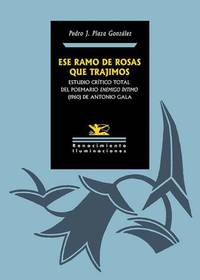 Ese ramo de rosas que trajimos: Estudio crítico total del poemario Enemigo íntimo (1960) de...