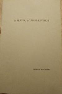 A PRAYER, AGAINST REVENGE