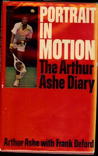 PORTRAIT IN MOTION: THE ARTHUR ASHE DIARY