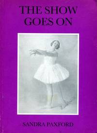 The Show Goes on (Signed By Author) by Paxford, Sandra - 1985