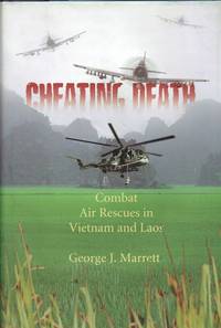 image of CHEATING DEATH : COMBAT AIR RESCUES IN VIETNAM AND LAOS
