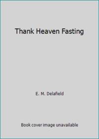Thank Heaven Fasting