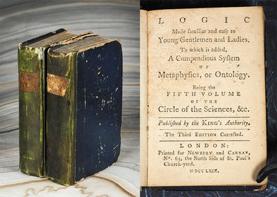 Logic Made Familiar and Easy: To which is added a compendious system of metaphysics or ontology. Being the Fifth volume of the Circle of the Sciences, &c. Published by the King's Authority. The Third Edition corrected. [with] Rhetoric Made familiar and easy to Young Gentlemen and Ladies, and Illustrated with several beautiful Orations from Demosthenes, Cicero, Sallust, Homer, Shakespeare, Milton, &c. Being the Third volume of the Circle of the Sciences, &c. Published by the King's Authority. The Third edition