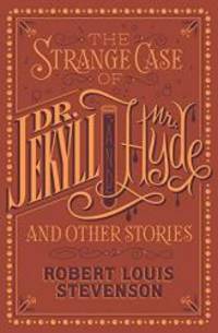 The Strange Case of Dr. Jekyll and Mr. Hyde and Other Stories (Barnes &amp; Noble Flexibound Editions) by Robert Louis Stevenson - 2016-03-05