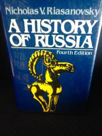 A History of Russia by Riasanovsky, Nicholas V - 4th edition