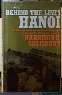 image of Behind the Lines -- Hanoi December 23, 1966 -- January 7, 1967