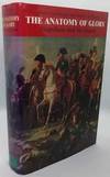 The Anatomy of Glory: Napoleon and His Guard