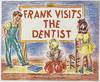 Frank Visits the Dentist