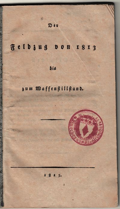 Der Feldzug von 1813 bis zum Waffenstillstand
