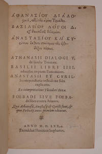 Athanasiou dialogoi e&#39;, peri t&ecirc;s hagias Triados. Basileiou logoi d&#39; kata dussebous Eunomiou. Anastasiou kai Kurillou ekthesis suntomos t&ecirc;s orthodoksou piste&ocirc;s. Athanasii dialogi V, de sancta Trinitate. Basilii libri IIII, adversus impium Eunomium. Anastasii et Cyrilli compendiaria orthodoxae fidei explanatio. Ex interpretatione Th. Bezae. Foebadi, sive Foebadii liber contra Arianos. Quae Athanasii, Anastasii &amp; Cyrilli sunt, &amp; quae Foebadii, nunc primum eduntur.