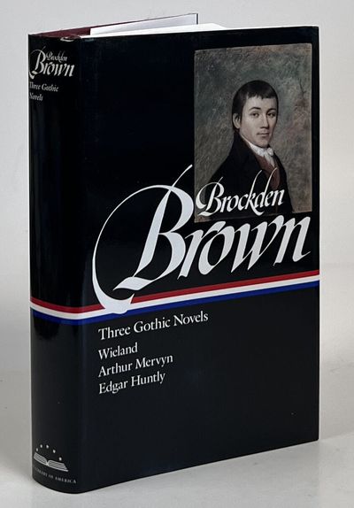 Three Gothic Novels: Wieland, Arthur Mervyn, Edgar Huntly