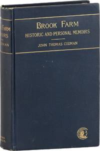 Brook Farm: Historic and Personal Memoirs