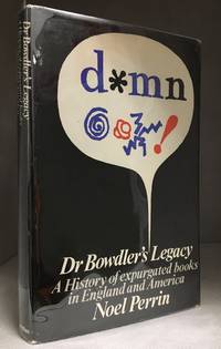 image of Dr. Bowdler's Legacy; A History of Expurgated Books in England and America