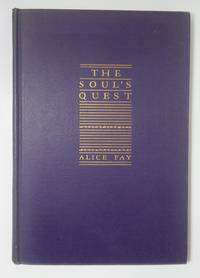 The Soul&#039;s Quest by Fay, Alice - 1936