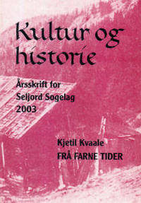Kultur og historie. Årsskrift for Seljord Sogelag…