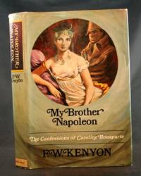 image of My Brother Napoleon: The Confessions of Caroline Bonaparte