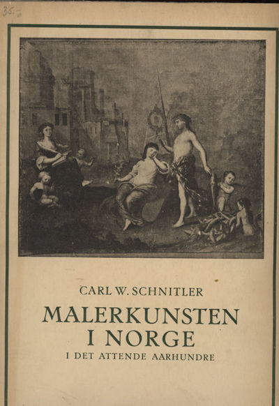 Malerkunsten i Norge i det attende aarhundre.…