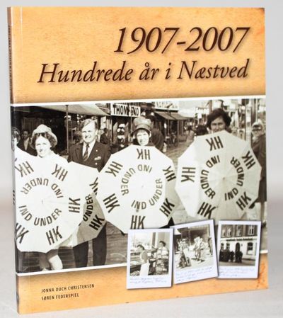 1907-2007 - hundrede år i Næstved.
