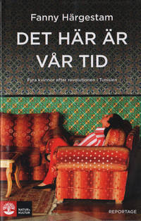 DET HÄR ÄR VÅR TID. Fyra kvinnor efter…