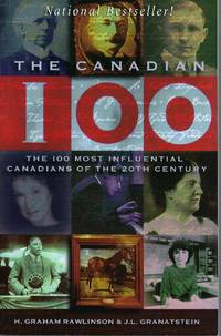 Canadian 100, The The 100 Most Influential Canadians of the Twentieth  Century