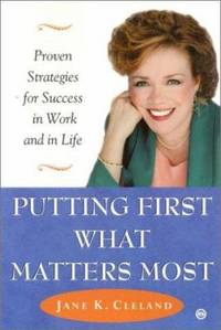 The Time of Your Life : How to Succeed at Work and in Life by Putting First What Matters Most
