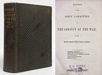 REPORT OF THE JOINT COMMITTEE ON THE CONDUCT OF THE WAR, AT THE SECOND  SESSION THIRTY-EIGHTH...