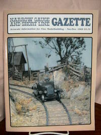 NARROW GAUGE AND SHORT LINE GAZETTE - NOVEMBER/DECEMBER, 1989; VOLUME 15, NUMBER 5 by Brown, Robert W., editor - 1989