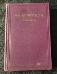 The Wine Merchants' Book of Recipes by D.M McWilliam - Hardcover - No Additional or Previous Printings - from Ravenroost Books (SKU: 2601)