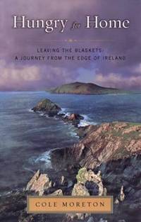 Hungry for Home : Leaving the Blaskets - A Journey from the Edge of Ireland