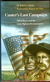 Custer's Last Campaign: Mitch Boyer and the Little Bighorn Reconstructed