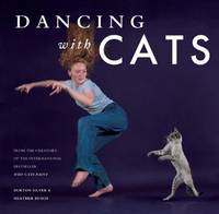 Dancing with Cats: From the Creators of the International Best Seller Why Cats Paint (Cat Books, Crazy Cat Lady Gifts, Gifts for Cat Lovers, Cat Photography)