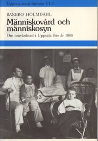 Människovård och människosyn. Om omvårdnad i…