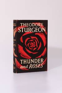 Thunder and Roses by Theodore Sturgeon - 1st Edition - 1957 - from Hyraxia (SKU: 8216)