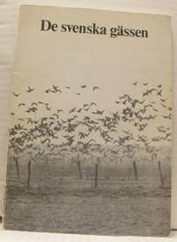 De svenska gässen. Förekomst, ekologi,…