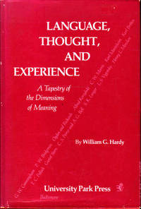 Language, Thought, and Experience: A Tapestry of the Dimensions of Meaning