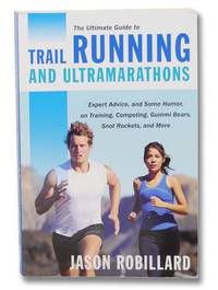 The Ultimate Guide to Trail Running and Ultramarathons