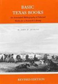 image of Basic Texas Books : An Annotated Bibliography of Selected Works for a Research Library