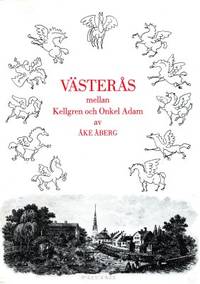 Västerås mellan Kellgren och Onkel Adam. Studier…