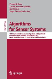 Algorithms for Sensor Systems : 11th International Symposium on Algorithms and Experiments for...
