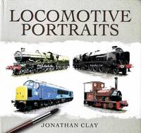 Locomotive Portraits by Clay, Jonathan