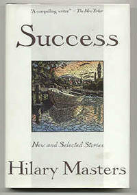 SUCCESS. NEW AND SELECTED STORIES