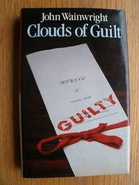 Clouds of Guilt by Wainwright, John - 1985