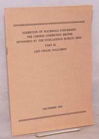 Exhibition of Materials Concerning the Chinese Communist Regime Sponsored by the Intelligence Bureau MND; Part III, Lien-Chiang Document