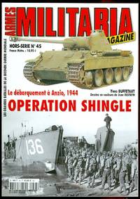 image of ARMES MILITARIA MAGAZINE. HORS-SERIE No 45. LE DEBARQUEMENT A ANZIO, 1944: OPERATION SHINGLE.